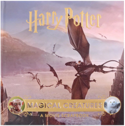 Harry Potter – Magical Creatures: A Movie Scrapbook Bloomsbury 9781526644299 P