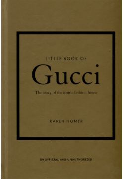 The Little Book of Gucci: Story Iconic Fashion House Carlton books 9781787394582 F