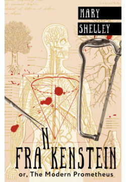 Frankenstein or  The Modern Prometheus АСТ 9785171607845 Франкенштейн