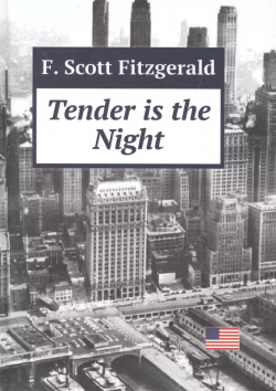 Tender is the Night = Ночь нежна: роман на англ яз Книга по Требованию 9785519492287 