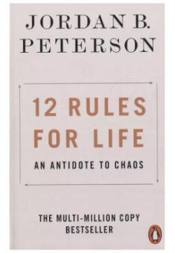 12 Rules for Life Penguin Books 9780141988511 How should we live properly in a