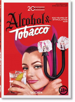 20th Century Alcohol & Tobacco Ads  40th Ed Taschen 9783836593717 Vices or