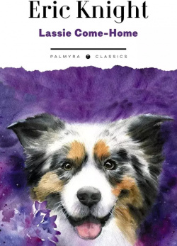 Lassie Come Home RUGRAM_Пальмира 9785517107473 