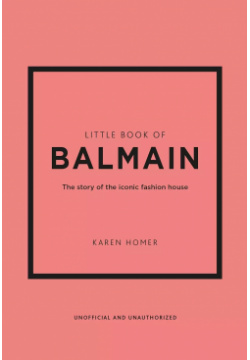 Little Book of Balmain: The story iconic fashion house (Little Books  28) Carlton 9781802796735