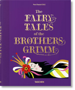 The Fairy Tales of Brothers Grimm Taschen 9783836526722 