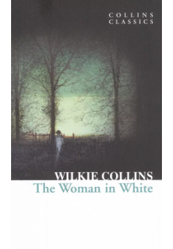 Woman in White Collins Classics 9780007902217 