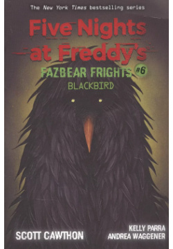 Five nights at freddys: Fazbear Frights #6  Blackbird Не установлено 9781338703894
