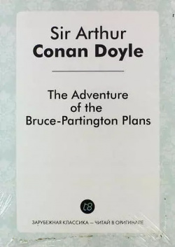 The Adventure of Bruce Partington Plans Книга по Требованию 9785519022552 