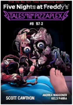 Five Nights at Freddy`s: B7 2  Tales from the Pizzaplex # 8 Scholastic 9781338873979