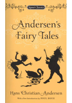 Andersen`s Fairy Tales Signet classics 9780451532077 