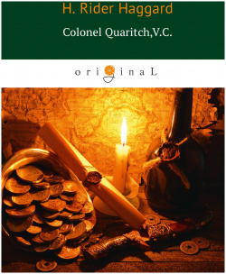 Colonel Quaritch V C  = Полковник Куарич В К : роман на англ яз RUGRAM_ 978 5 521 06599 8