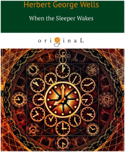 When the sleeper wakes = Когда спящий проснется: на англ яз RUGRAM_ 978 5 521 08225 4 