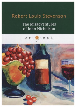 The Misadventures of John Nicholson = Несчастья Джона Никольсона: на англ яз RUGRAM_ 978 5 521 07792 2 
