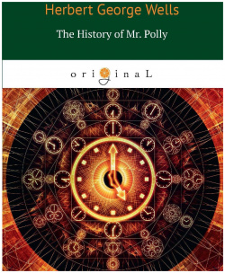 The History of Mr  Polly = История мистера Полли: на англ яз RUGRAM_ 978 5 521 08230 8