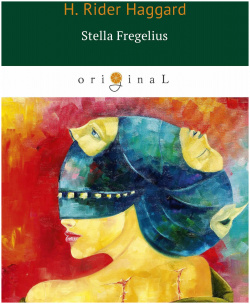 Stella Fregelius = Стелла Фрегелиус: история трех судеб: на англ яз RUGRAM_ 978 5 521 06613 1 