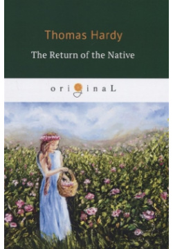 The Return of Native = Возвращение на Родину: англ яз RUGRAM_ 978 5 521 06906 4 