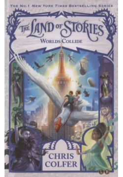 The Land of Stories: Worlds Collide Little  Brown and Company 978 1 5102 0136 T