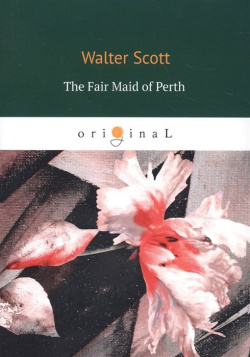 The Fair Maid of Perth = Пертская красавица RUGRAM_ 978 5 521 07552 2 Walter