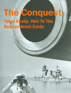 The Conquest  Yakov Khalip Heir To Russian Avant Garde Паулсен 978 5 98797 129 1