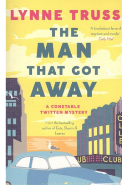 The Man That Got Away  A Constable Twitten Mystery Raven books 978 1 4088 9057 8