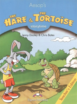 The Hare & Tortoise  Teacher s Edition Express Publishing 978 1 84679 370 7