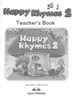 Happy Rhymes 2  Teacher s Book Книга для учителя Express Publishing 978 1 84862 792 5