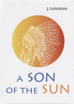 A Son of the Sun = Сын Солнца: на англ яз RUGRAM_ 978 5 521 05359 9 