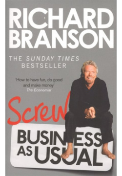 Screw Business As Usual Virgin Books 978 0 7535 4059 6 