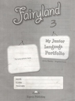 Fairyland 3  My Junior Language Portfolio Express Publishing 978 1 84862 244 9