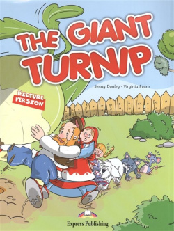 The Giant Turnip  Picture Version Texts & Pictures Express Publishing 978 1 78098 792 7