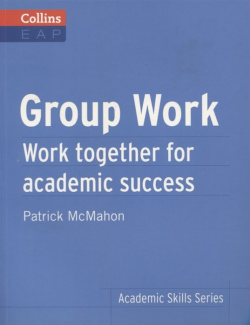 Group Work  together for academic success B2+ Harper Collins 978 0 750714 6