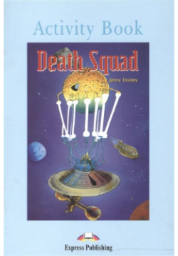 Death Squad  Activity Book Commander Maxwell looked at the screen in silence