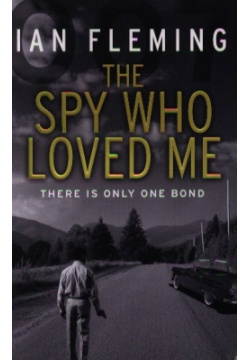 The Spy Who Loved Me Vintage Books 978 0 09 957802 4 