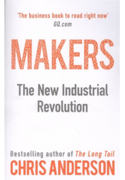 Makers  The New Industrial Revolution Business Books 978 1 84794 067 4
