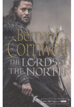 The Lords of North (The Last Kingdom Series  Book 3) Harper Collins 978 0 813949