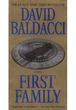First Family / (мягк) (The #1 New York Times bestseller)  Baldacci D (ВБС Логистик) Vision 978 0 446 53974 6