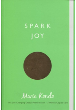 Spark Joy  An Illustrated Guide to the Japanese Art of Tidying Vermilion 978 1 78504 102 0