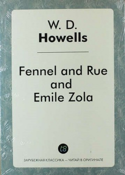 Fennel and Rue  Emile Zola Книга по Требованию 978 5 519 02116 6