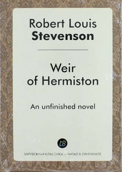 Weir of Hermiston Книга по Требованию 978 5 519 02367 2 