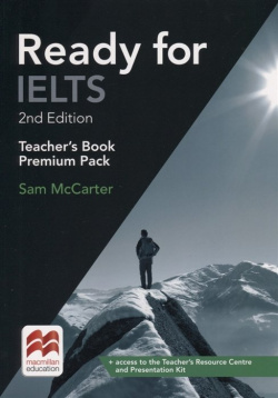 Ready for IELTS  Teaсher s Book Premium Pack 2nd Edition Macmillan 978 1 78632 858 8