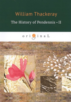 The History of Pendennis 2 = Пенденнис 2: на англ яз RUGRAM_ 978 5 521 07824 0 