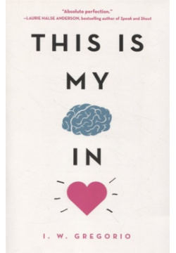 This Is My Brain in Lov Hachette 978 0 316 42383 