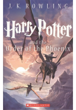 Harry Potter and the order of phoenix Scholastic 978 0 545 58297 1 