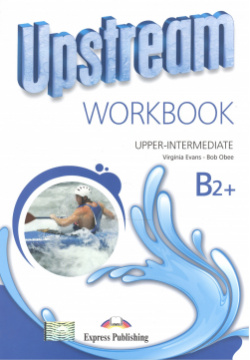 Upstream Upper Intermediate B2+  Workbook Express Publishing 978 1 4715 2381 6 U