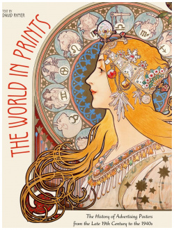The World in Prints: History of Advertising Posters from Late 19th Century to 1940s ACC Distribution 978 88 544 1535 5 