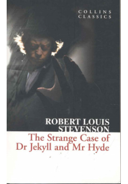 The Strange Case of Dr Jekyll and Mr Hyde / (мягк) (Collins Classics)  Stevenson R (Юпитер) Harper Collins 978 0 735100 8