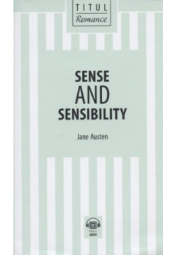 Sense and Sensibility / Разум и чувства: книга для чтения на английском языке Титул 978 00 2823888 