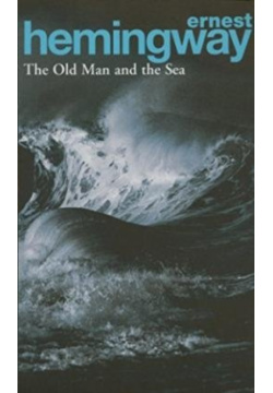 The Old Man and Sea Arrow Books 978 0 09 990840 1 