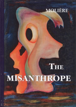 The Misanthrope = Мизантроп: на англ яз RUGRAM_ 978 5 521 05763 4 
