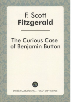 The Curious Case of Benjamin Button Т8 978 5 519 02047 3 